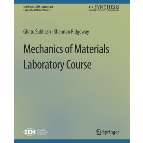 (영문도서) Mechanics of Materials Laboratory Course Paperback, Springer, English, 9783031797200