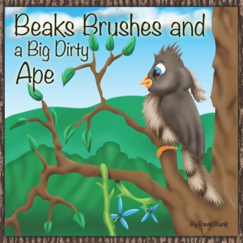 Beaks Brushes and A Big Dirty Ape Paperback, Independently Published, English, 9798692777133