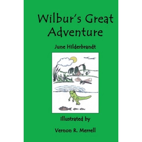Wilbur''s Great Adventure Paperback, Whispering Pine Press International, Inc.