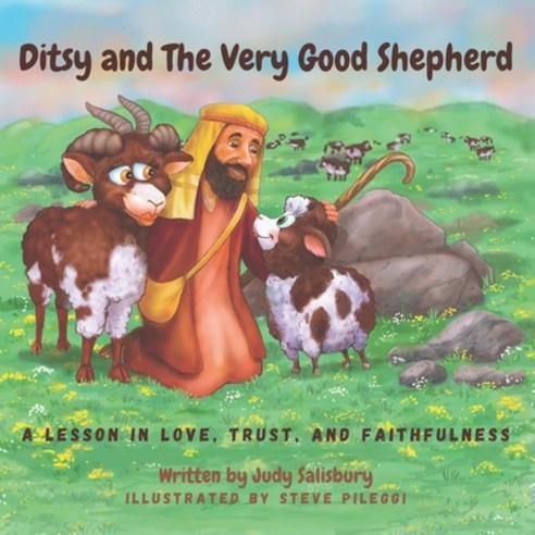Ditsy and The Very Good Shepherd: A Lesson in Love Trust and Faithfulness Paperback, Independently Published