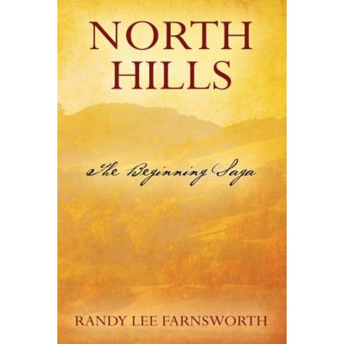 (영문도서) North Hills: The Beginning Saga Paperback, Outskirts Press, English, 9781977211712