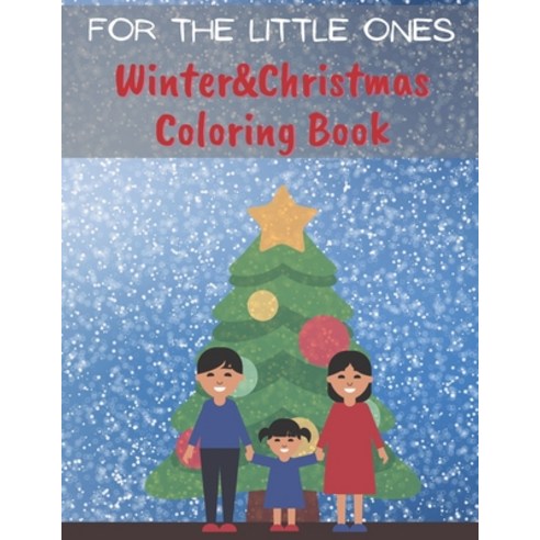 Christmas&Winter Coloring Book: Activity Book for the Little Ones - Coloring book for Kids - Christm... Paperback, Independently Published, English, 9798567715321