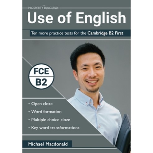 Use of English: Ten more practice tests for the Cambridge B2 First Paperback, Prosperity Education