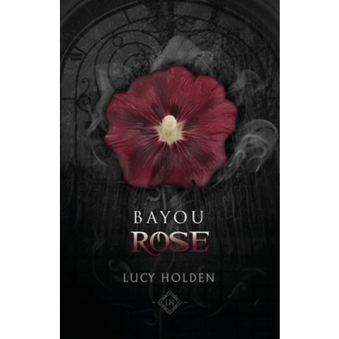 (영문도서) Bayou Rose Paperback, Fehu Press, English, 9780645104080