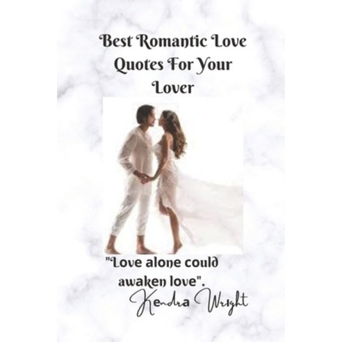 (영문도서) Best Romantic Love Quotes For Your Lover: L&#1086;v&#1077; &#1072;l&#1086;n&#1077; &#1089;&#1... Paperback, Independently Published, English, 9798846832794