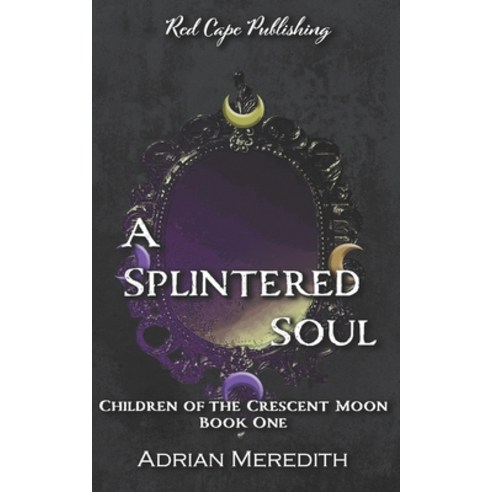 (영문도서) A Splintered Soul Paperback, Independently Published, English, 9798491727636