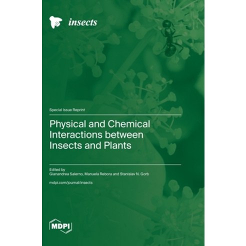 (영문도서) Physical and Chemical Interactions between Insects and Plants Hardcover, Mdpi AG, English, 9783036587097