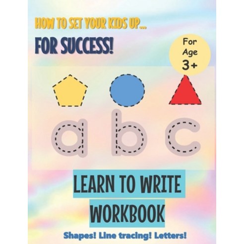 (영문도서) Learn to Write Workbook: Setting Your Kids Up for Success Paperback, Independently Published, English, 9798728624745
