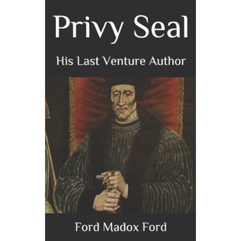 Privy Seal: His Last Venture Author Paperback, Independently Published, English, 9798685900470