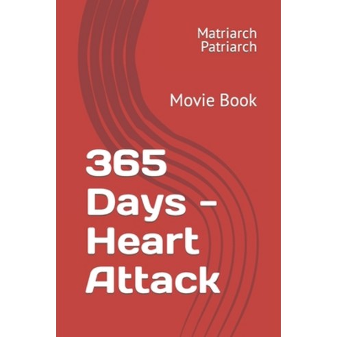 (영문도서) 365 Days - Heart Attack: Movie Book Paperback, Independently Published, English, 9798365370623