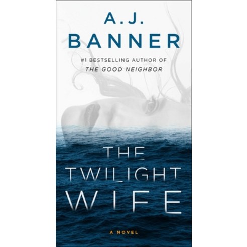 The Twilight Wife: A Psychological Thriller by the Author of the Good Neighbor Mass Market Paperbound, Pocket Books, English, 9781982179069