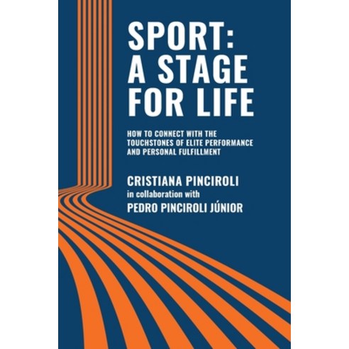 (영문도서) Sport: a Stage for Life: How to Connect with the Touchstones of Elite Performance and Persona... Paperback, iUniverse, English, 9781663233677