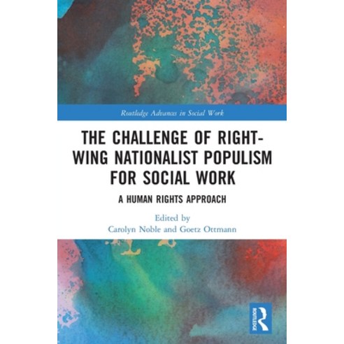 (영문도서) The Challenge of Right-Wing Nationalist Populism for Social Work: A Human Rights Approach Paperback, Routledge, English, 9780367510664