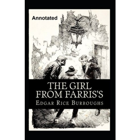 The Girl From Farris''s Annotated Paperback, Independently Published, English, 9798738953347