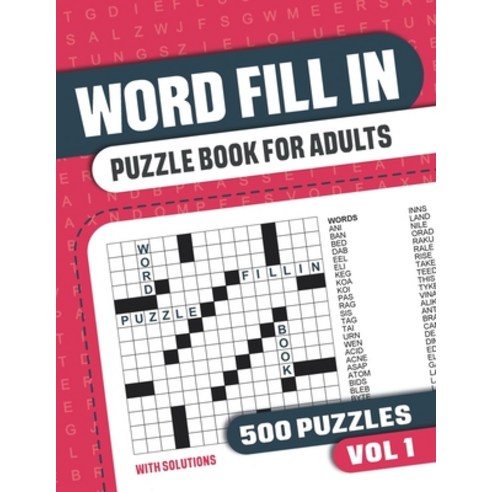 Word Fill In Puzzle Book for Adults: Fill in Puzzle Book with 500 Puzzles for Adults. Seniors and al... Paperback, Independently Published, English, 9798709709584