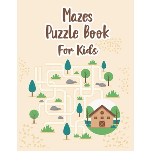 Mazes Puzzle Book For Kids: My Maze Book - Amazing Puzzle Mazes Book - Book Of Mazes For 8 Year Old ... Paperback, Independently Published, English, 9798583856213