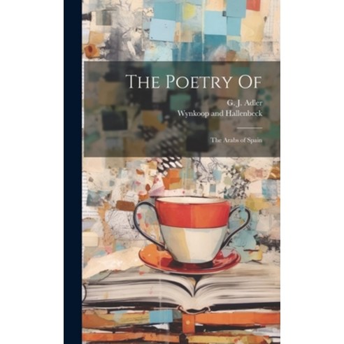 (영문도서) The Poetry Of: The Arabs of Spain Hardcover, Legare Street Press, English, 9781021112736
