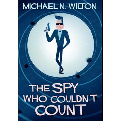 The Spy Who Couldn''t Count: Premium Hardcover Edition Hardcover, Blurb, English, 9781034290964