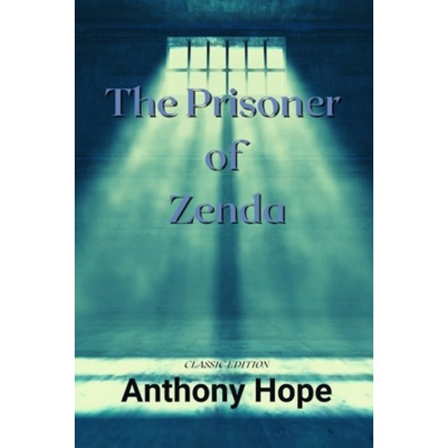 The Prisoner of Zenda: With Original illustration Paperback, Independently Published, English, 9798742523765
