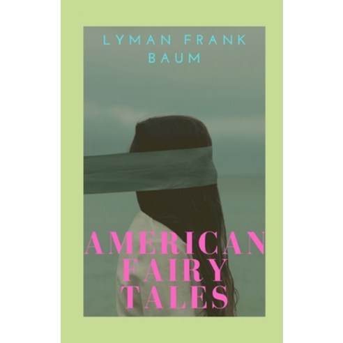 American Fairy Tales Illustrated Paperback, Independently Published