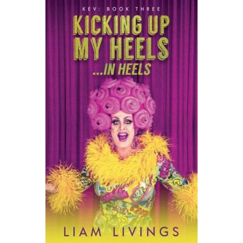 (영문도서) Kicking Up My Heels...in Heels Paperback, Ninestar Press, LLC