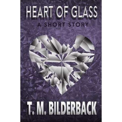 (영문도서) Heart Of Glass - A Short Story Paperback, Independently Published, English, 9781719998123
