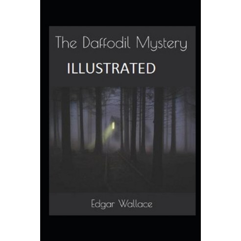 The Daffodil Mystery Illustrated Paperback, Independently Published, English, 9798730990708