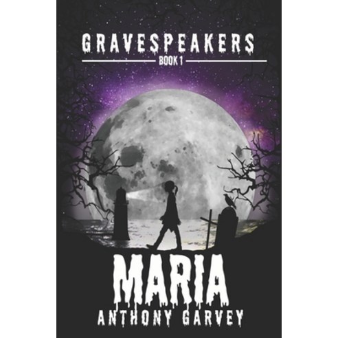 (영문도서) Gravespeakers: Maria Paperback, Createspace Independent Pub...