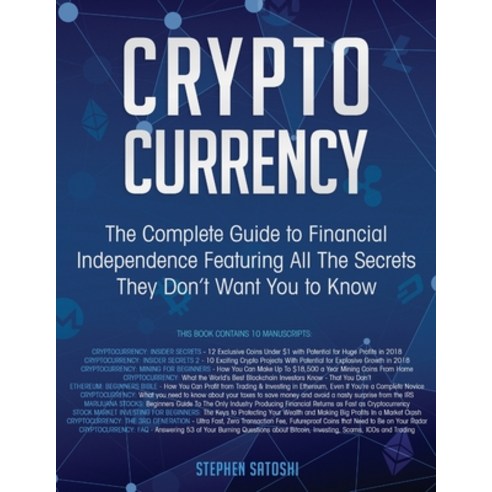 (영문도서) Cryptocurrency: The Complete Guide to Financial Independence Featuring All The Secrets They D... Paperback, Financial Freedom Publishing, English, 9781913470579