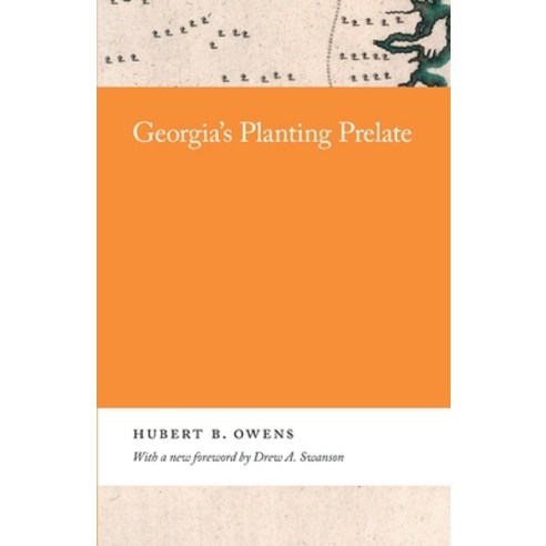 (영문도서) Georgia''s Planting Prelate Paperback, University of Georgia Press, English, 9780820359960