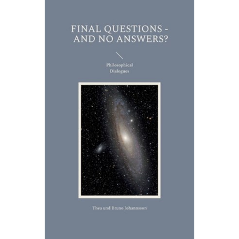 (영문도서) Final Questions - And No Answers?: Philosophical Dialogues Paperback, Books on Demand, English, 9783756881444