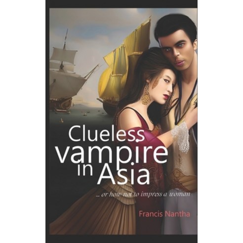(영문도서) Clueless Vampire in Asia: how not to impress a woman Paperback, Rt Media Solutions, English, 9786299868200