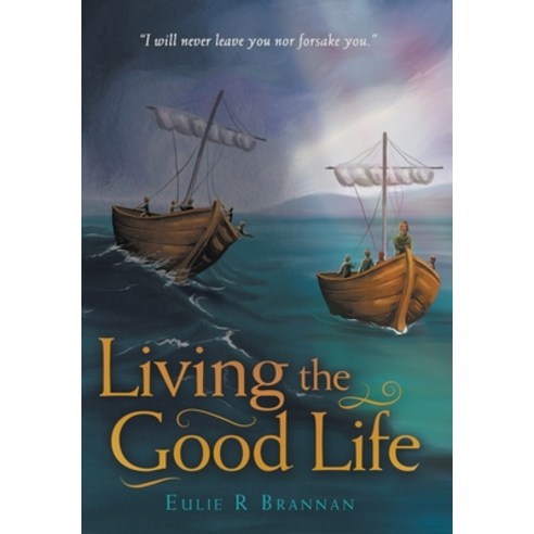 (영문도서) Living the Good Life Hardcover, WestBow Press, English, 9781664245693