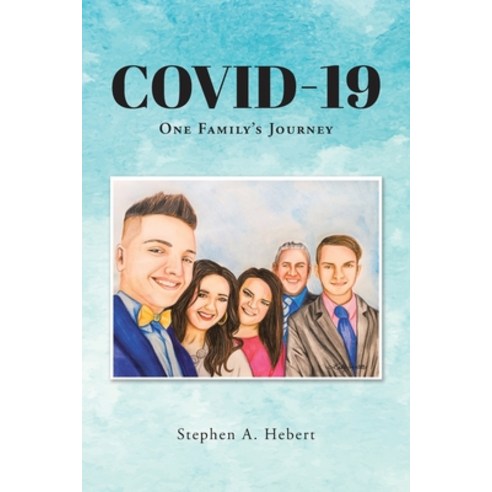 (영문도서) Covid-19: One Family''s Journey Paperback, Christian Faith Publishing,..., English, 9781639036127