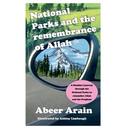(영문도서) National Parks and the remembrance of Allah Hardcover, Nature Chronicles Press, English, 9798986699004
