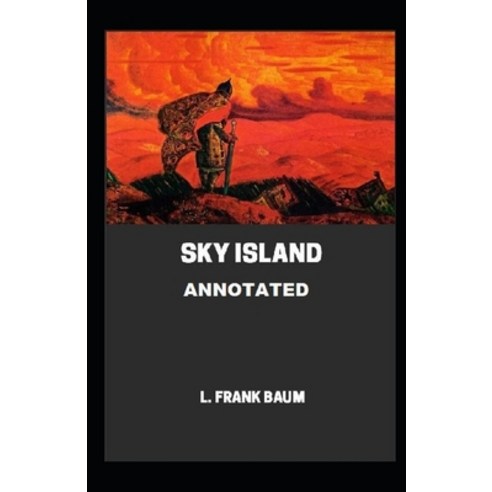 Sky Island Annotated Paperback, Independently Published, English, 9798727238950