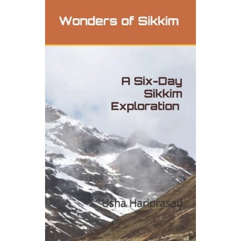 (영문도서) Wonders of Sikkim: A Six Day Sikkim Exploration Paperback, Independently Published, English, 9798882686733