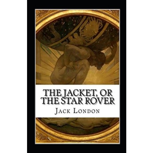 (영문도서) The Jacket (Star-Rover) Annotated Paperback, Independently Published, English, 9798515550776
