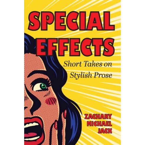 (영문도서) Special Effects: Short Takes on Stylish Prose Paperback, Cognella Academic Publishing, English, 9781793535467