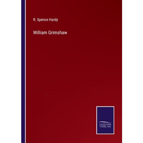 (영문도서) William Grimshaw Paperback, Salzwasser-Verlag, English, 9783375109240