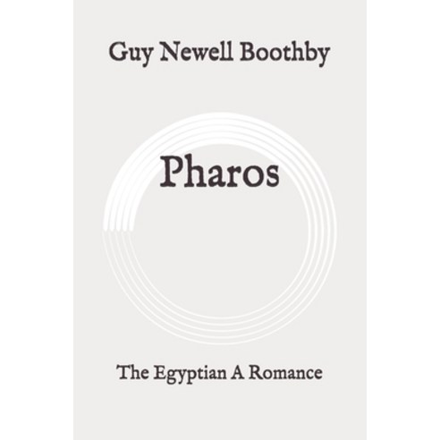 Pharos: The Egyptian A Romance: Original Paperback, Independently Published