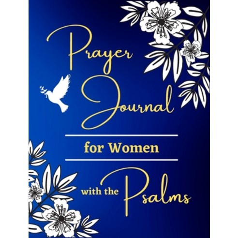 (영문도서) Prayer Journal for Women with the Psalms Hardcover, Harpazo Publishing Company, English, 9780982995471