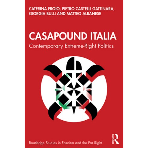 CasaPound Italia: Contemporary Extreme-Right Politics Paperback, Routledge, English, 9780367435493