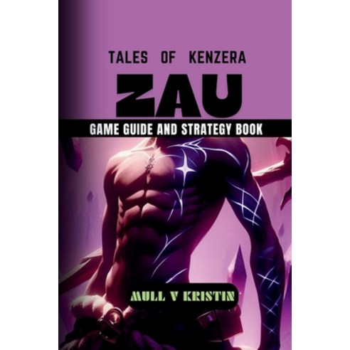 (영문도서) Tales of Kenzera: ZAU: Game Guide and Strategy book Paperback, Independently Published, English, 9798323893638