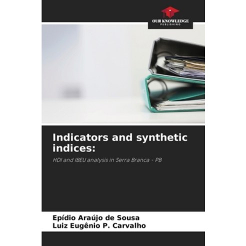(영문도서) Indicators and synthetic indices Paperback, Our Knowledge Publishing, English, 9786205862629