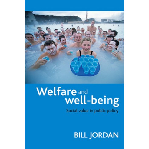 Welfare and Well-Being: Social Value in Public Policy Hardcover, Policy Press, English, 9781847420817