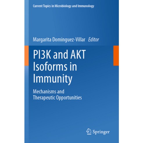 (영문도서) Pi3k and Akt Isoforms in Immunity: Mechanisms and Therapeutic Opportunities Paperback, Springer, English, 9783031065682
