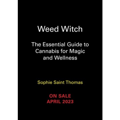 (영문도서) Weed Witch: The Essential Guide to Cannabis for Magic and Wellness Hardcover, Running Press Adult, English, 9780762482092