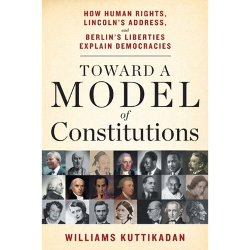 (영문도서) Toward a Model of Constitutions: How Human Rights Lincoln''s Address and Berlin''s Liberties ... Paperback, Houndstooth Press, English, 9781544530383