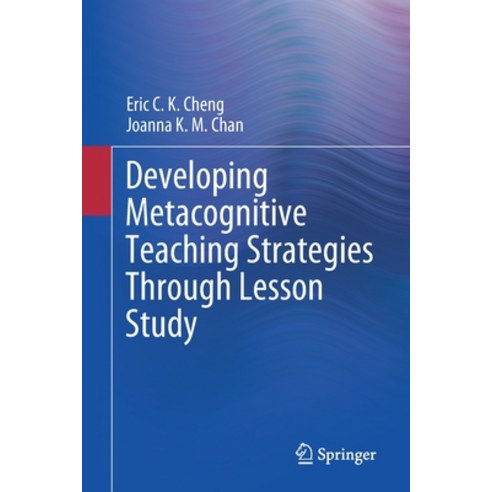 (영문도서) Developing Metacognitive Teaching Strategies Through Lesson Study Paperback, Springer, English, 9789811655685